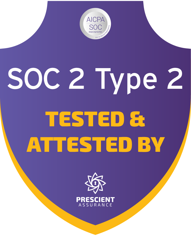 SOC 2 Type 2 badge: tested and attested by Prescient Assurance